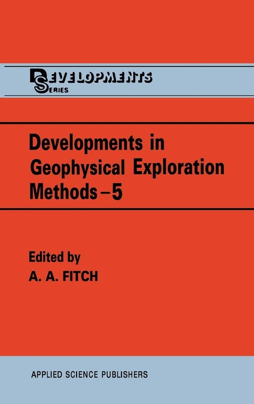 Developments in Geophysical Exploration Methods