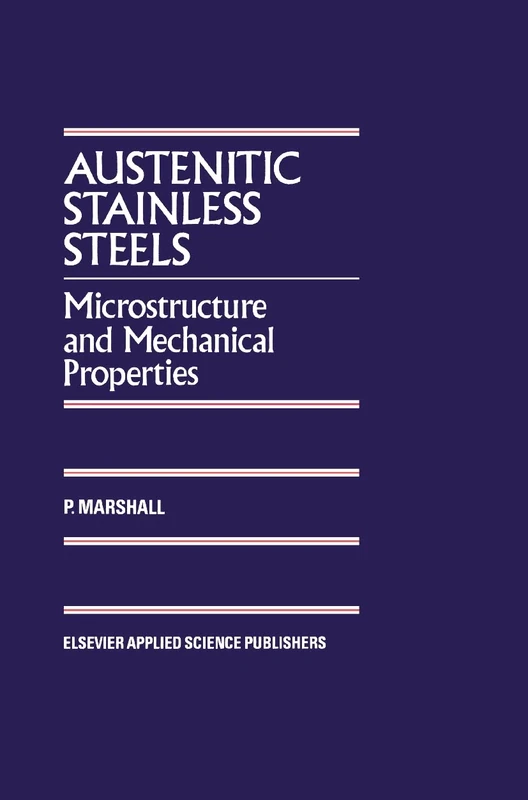 Austenitic Stainless Steels: Microstructure and mechanical properties
