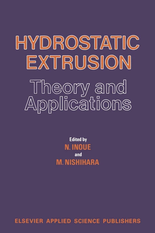Hydrostatic Extrusion: Theory and Applications