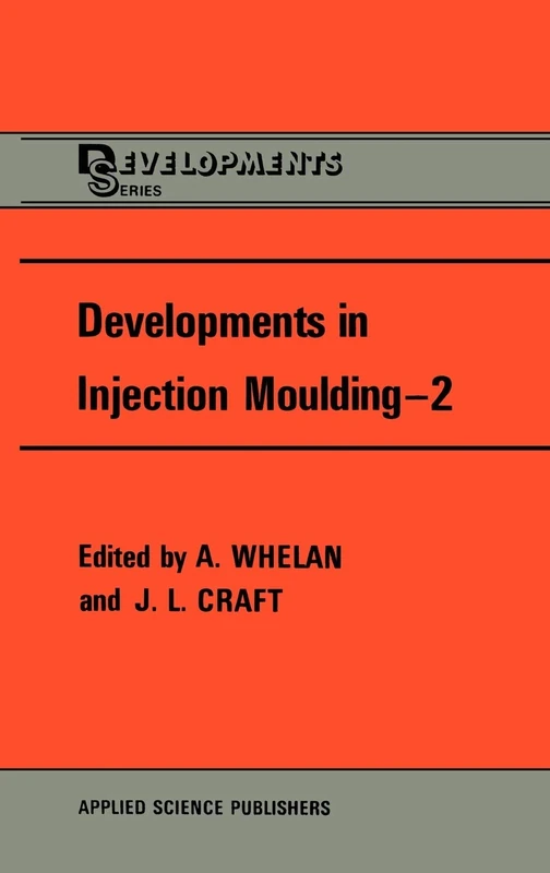 Developments in Injection Moulding (DEVELOPMENTS SERIES)