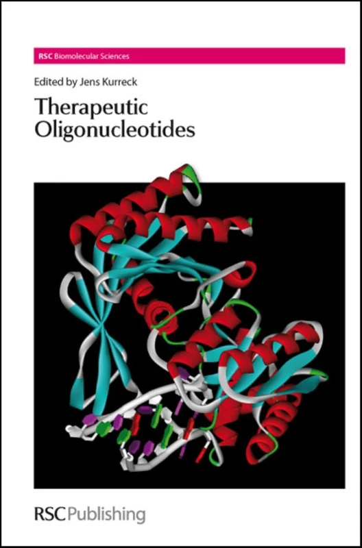 Therapeutic Oligonucleotides: Volume 12 (RSC Biomolecular Sciences)