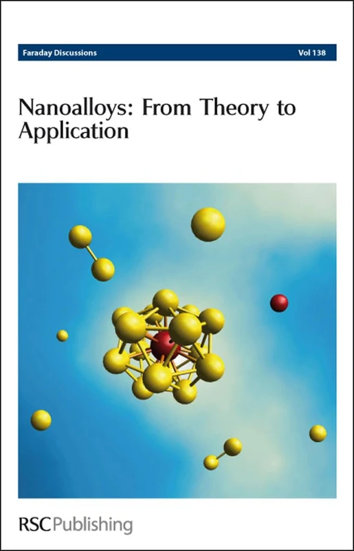 Royal Society of Chemistry Nanoalloys: Faraday Discussions 138