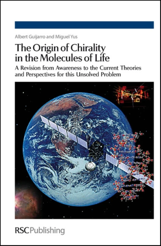 Origin of Chirality in the Molecules of Life: A Revision from Awareness to the Current Theories and Perspectives of this Unsolved Problem
