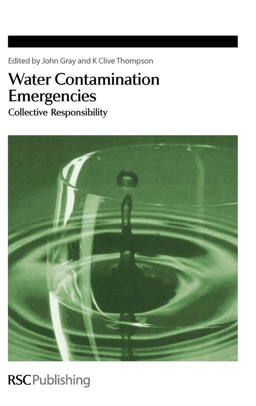 Water Contamination Emergencies: Collective Responsibility: Volume 317 (Special Publications)