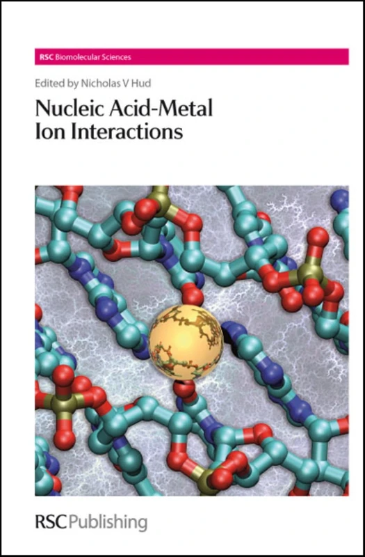 Royal Society of Chemistry Nucleic Acid-Metal Ion Interactions