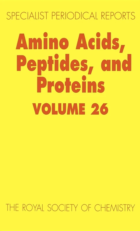 Amino Acids, Peptides and Proteins: Volume 26 (Specialist Periodical Reports - Amino Acids, Peptides and Proteins)