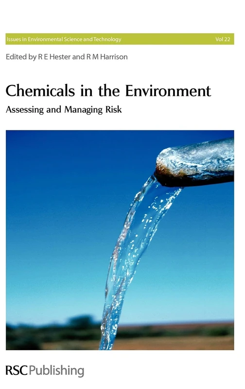 Chemicals in the Environment: Assessing and Managing Risk: Volume 22 (Issues in Environmental Science and Technology)