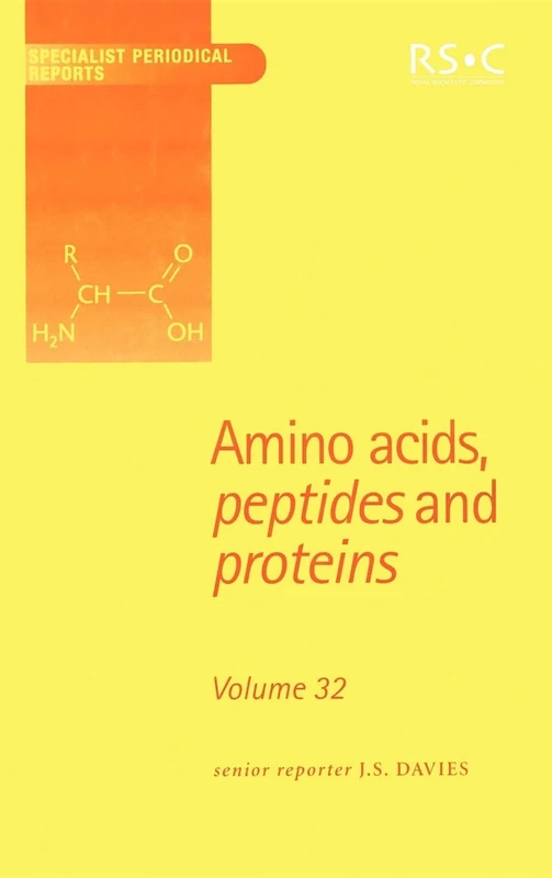 Amino Acids, Peptides and Proteins: Volume 32 (Specialist Periodical Reports - Amino Acids, Peptides and Proteins)