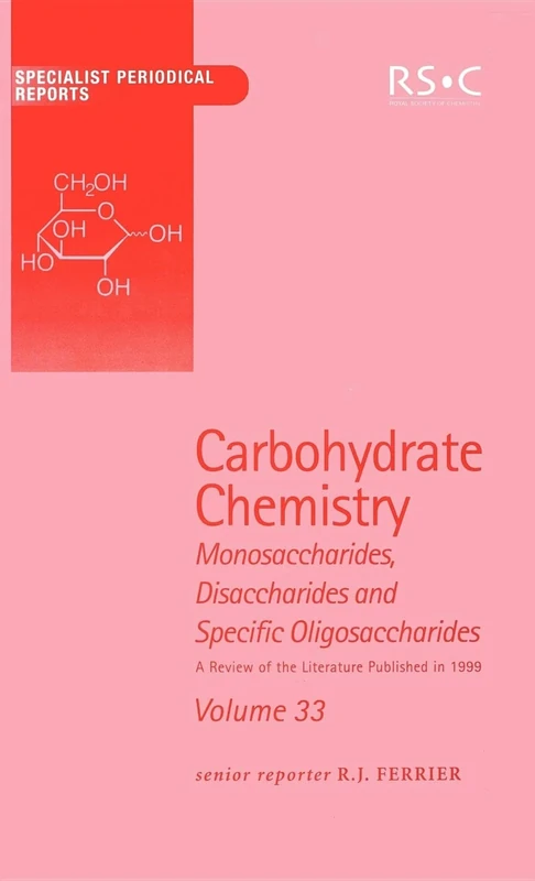 Carbohydrate Chemistry: Volume 33 (Specialist Periodical Reports - Carbohydrate Chemistry)