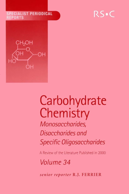 Carbohydrate Chemistry: Volume 34 (Specialist Periodical Reports - Carbohydrate Chemistry)