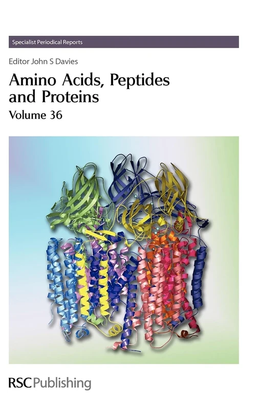 Amino Acids, Peptides and Proteins: Volume 36 (Specialist Periodical Reports - Amino Acids, Peptides and Proteins)