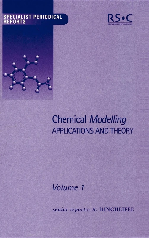 Chemical Modelling: Applications and Theory Volume 1 (Specialist Periodical Reports - Chemical Modelling)