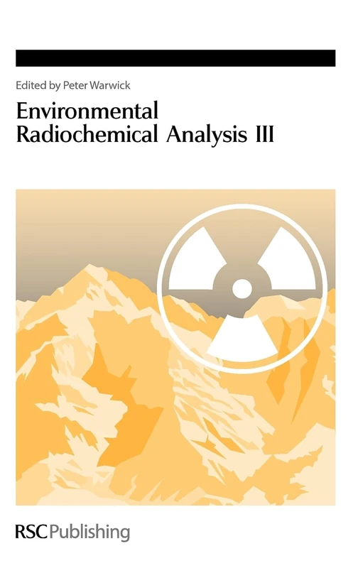 Environmental Radiochemical Analysis III: Volume 312 (Special Publications)