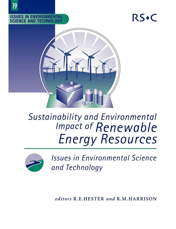 Sustainability and Environmental Impact of Renewable Energy Sources: Volume 19 (Issues in Environmental Science and Technology)