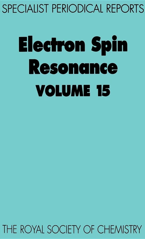 Electron Spin Resonance: Volume 15 (Specialist Periodical Reports - Electron Spin Resonance)