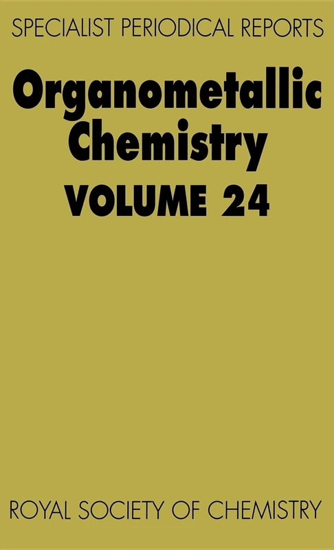 Organometallic Chemistry: Volume 24 (Specialist Periodical Reports - Organometallic Chemistry)