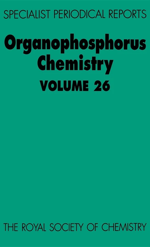 Organophosphorus Chemistry: Volume 26 (Specialist Periodical Reports - Organophosphorus Chemistry)