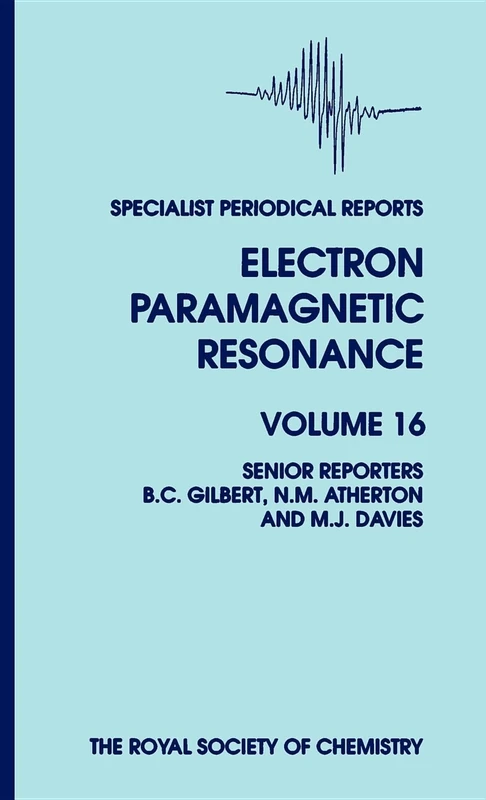 Electron Paramagnetic Resonance: Volume 16 (Specialist Periodical Reports - Electron Paramagnetic Resonance)