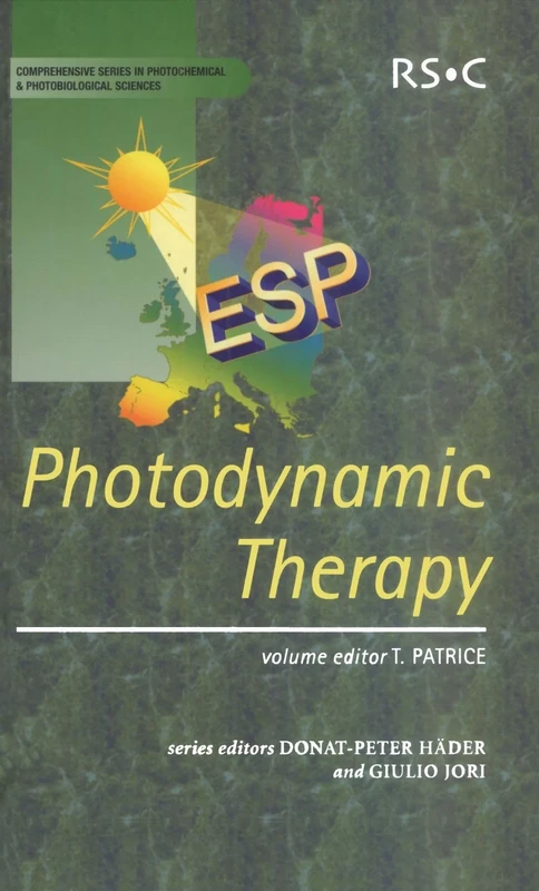 Photodynamic Therapy: Volume 2 (Comprehensive Series in Photochemical & Photobiological Sciences)