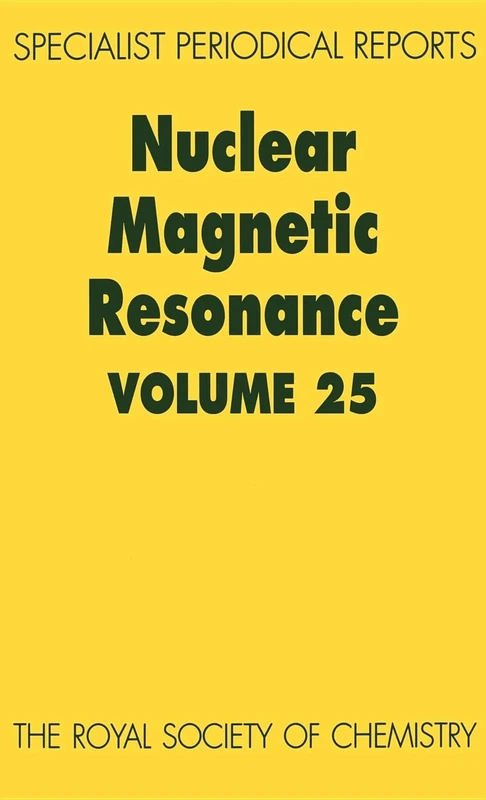 Nuclear Magnetic Resonance: Volume 25 (Specialist Periodical Reports - Nuclear Magnetic Resonance)