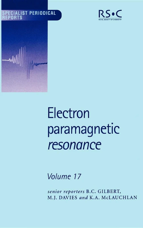 Electron Paramagnetic Resonance: Volume 17 (Specialist Periodical Reports - Electron Paramagnetic Resonance)