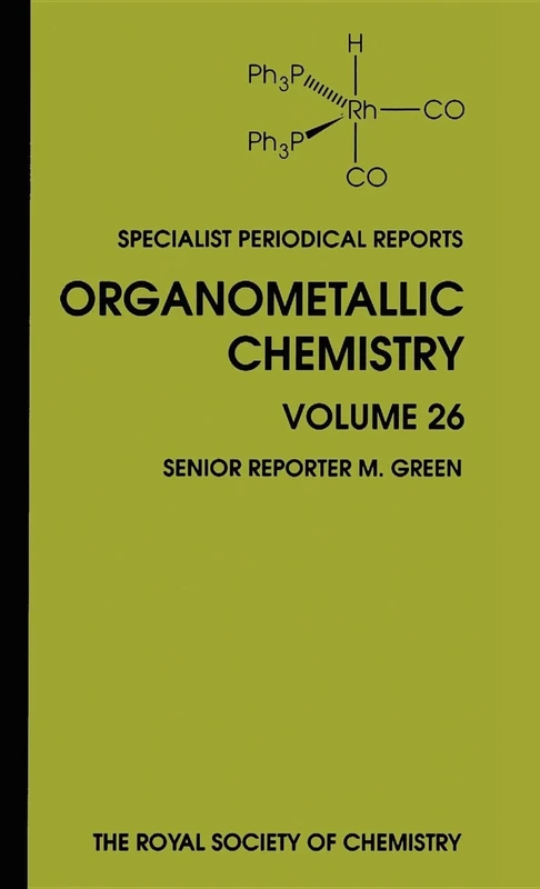 Organometallic Chemistry: Volume 26 (Specialist Periodical Reports - Organometallic Chemistry)