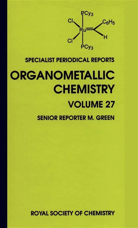Organometallic Chemistry: Volume 27 (Specialist Periodical Reports - Organometallic Chemistry)