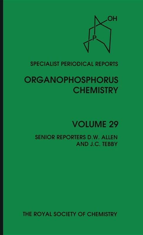Organophosphorus Chemistry: Volume 29 (Specialist Periodical Reports - Organophosphorus Chemistry)