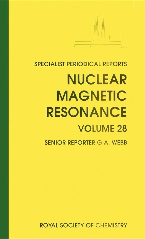 Nuclear Magnetic Resonance: Volume 28 (Specialist Periodical Reports - Nuclear Magnetic Resonance)