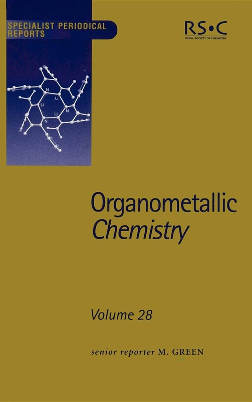 Organometallic Chemistry: Volume 28 (Specialist Periodical Reports - Organometallic Chemistry)