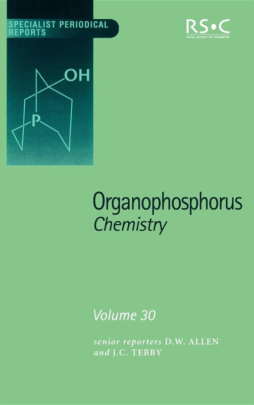 Organophosphorus Chemistry: Volume 30 (Specialist Periodical Reports - Organophosphorus Chemistry)