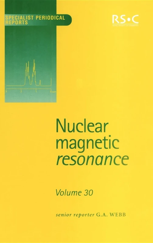 Nuclear Magnetic Resonance: Volume 30 (Specialist Periodical Reports - Nuclear Magnetic Resonance)