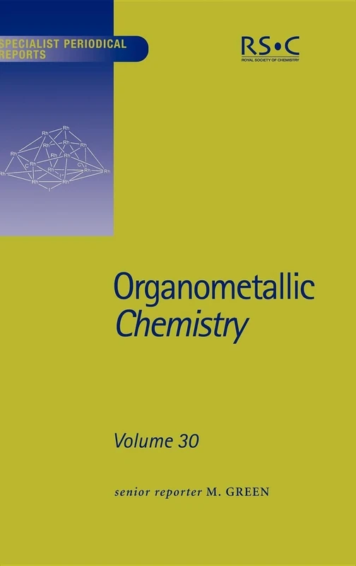 Organometallic Chemistry: Volume 30 (Specialist Periodical Reports - Organometallic Chemistry)