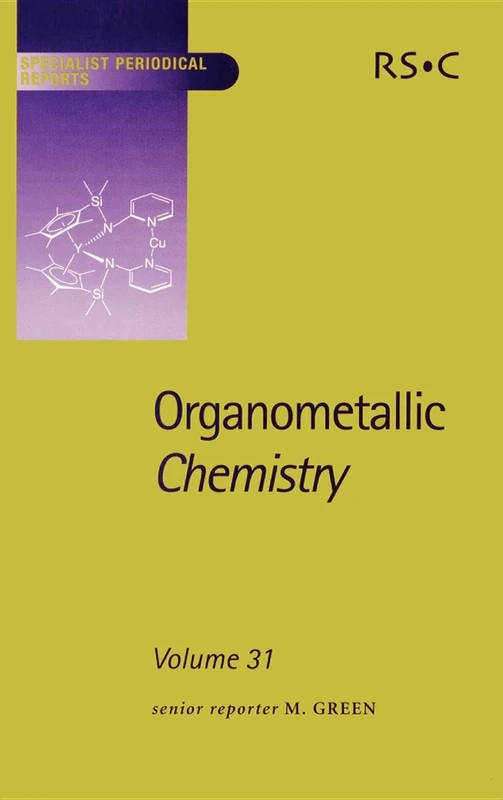 Organometallic Chemistry: Volume 31 (Specialist Periodical Reports - Organometallic Chemistry)