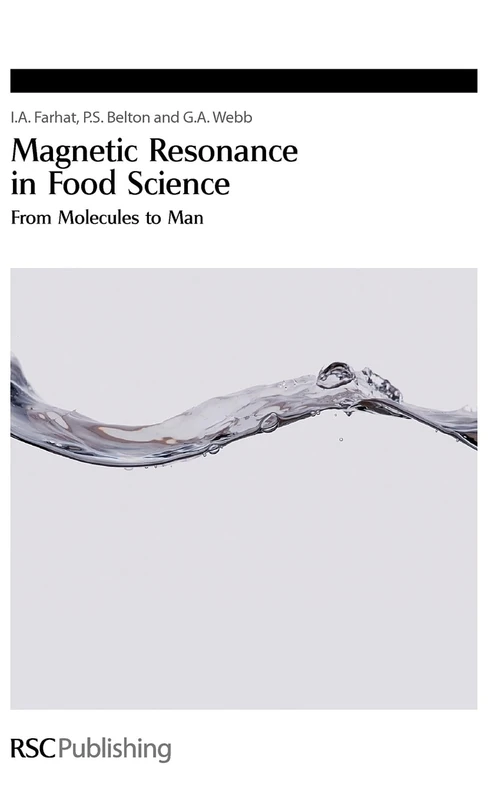 Magnetic Resonance in Food Science: From Molecules to Man: 310 (Special Publications)