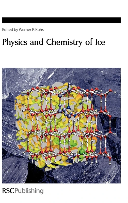 Physics and Chemistry of Ice: Rsc: 311 (Special Publications)