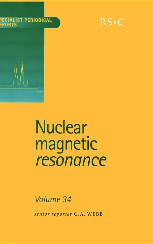 Nuclear Magnetic Resonance: Volume 34 (Specialist Periodical Reports - Nuclear Magnetic Resonance)