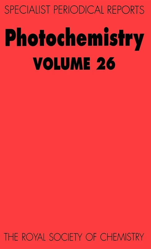 Photochemistry: Volume 26 (Specialist Periodical Reports - Photochemistry)