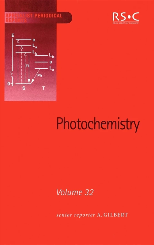 Photochemistry: Volume 32 (Specialist Periodical Reports - Photochemistry)