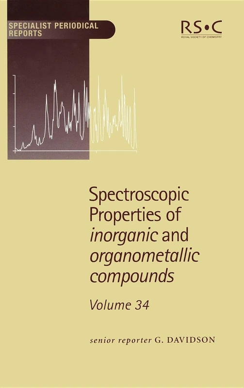 Spectroscopic Properties of Inorganic and Organometallic Compounds: Volume 34 (Specialist Periodical Reports - Spectroscopic Properties of Inorganic and Organometallic Compounds)