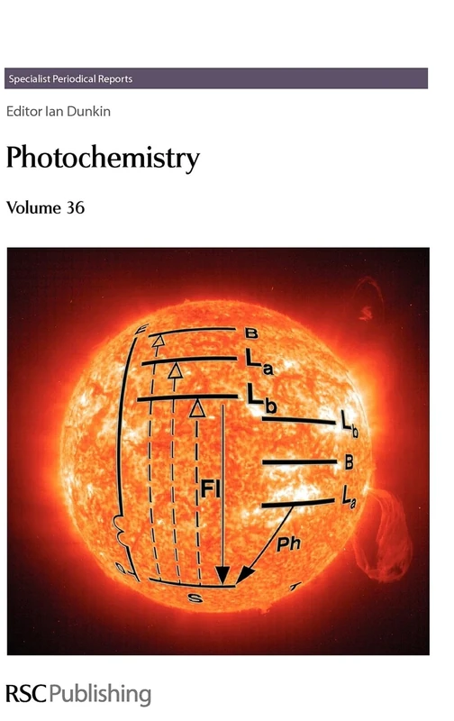 Photochemistry: Volume 36 (Specialist Periodical Reports - Photochemistry)