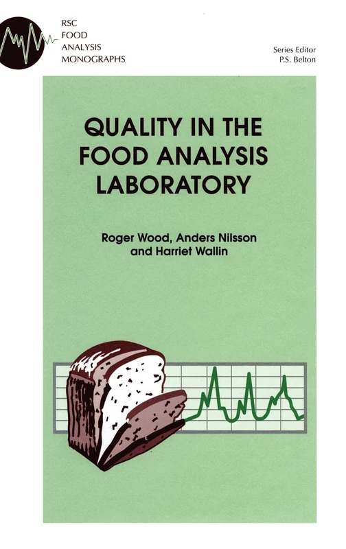 Quality in the Food Analysis Laboratory: Volume 3 (RSC Food Analysis Monographs)