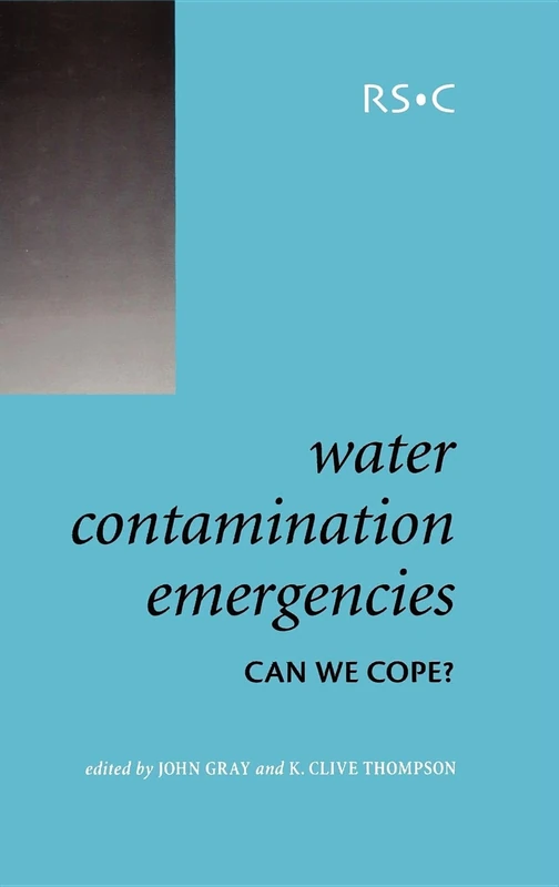 Water Contamination Emergencies: Can We Cope?: Volume 293 (Special Publications)