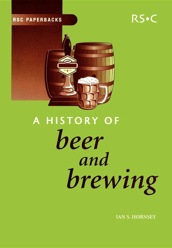 History of Beer and Brewing: 34 (RSC Paperbacks)