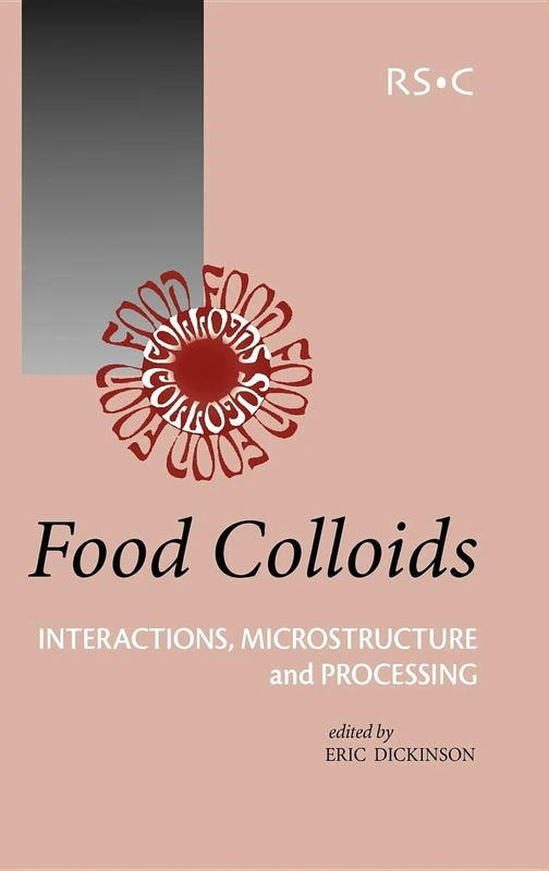 Food Colloids: Interactions, Microstructure and Processing: 298 (Special Publications)