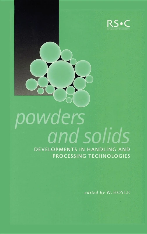 Powders and Solids: Developments in Handling and Processing Technologies: Volume 268 (Special Publications)