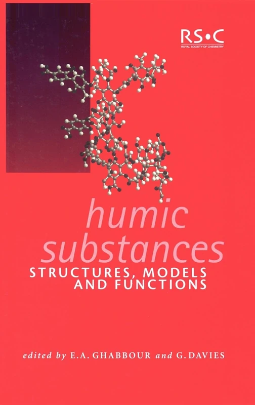 Humic Substances: Structures, Models and Functions: 273 (Special Publications)