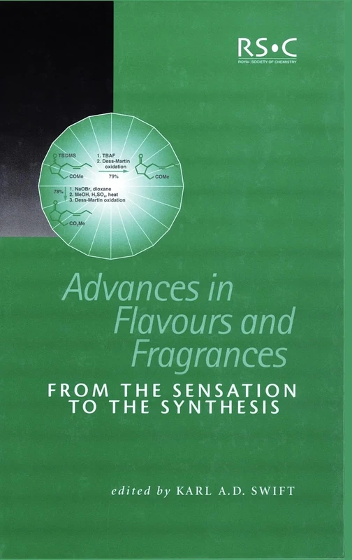 Advances in Flavours and Fragrances: From the Sensation To the Synthesis: Volume 277 (Special Publications)