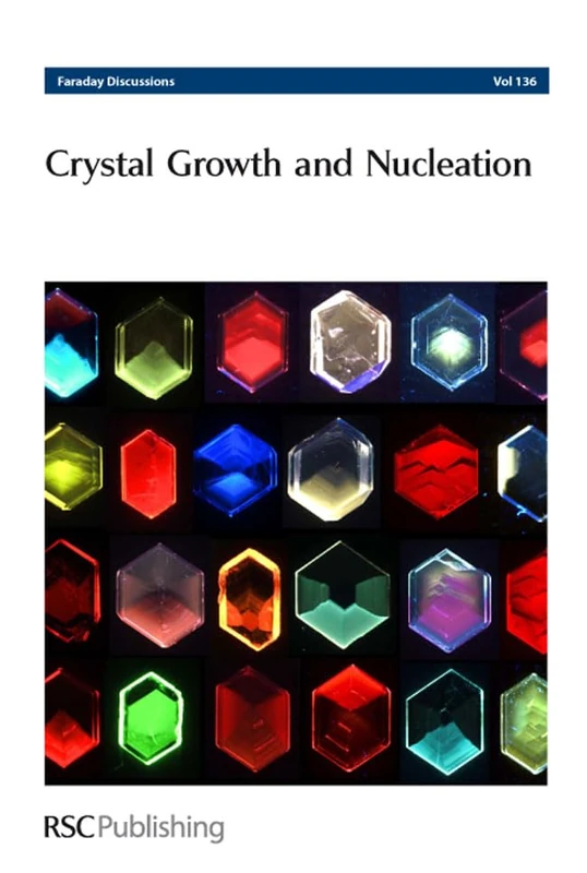 Crystal Growth and Nucleation: Faraday Discussions No 136: Volume 136 - Image 1