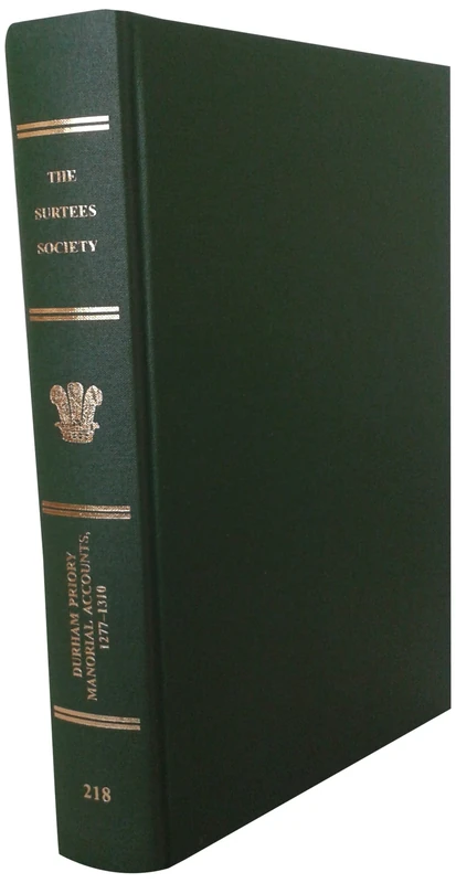 Durham Priory Manorial Accounts, 1277-1310 (Publications of the Surtees Society)